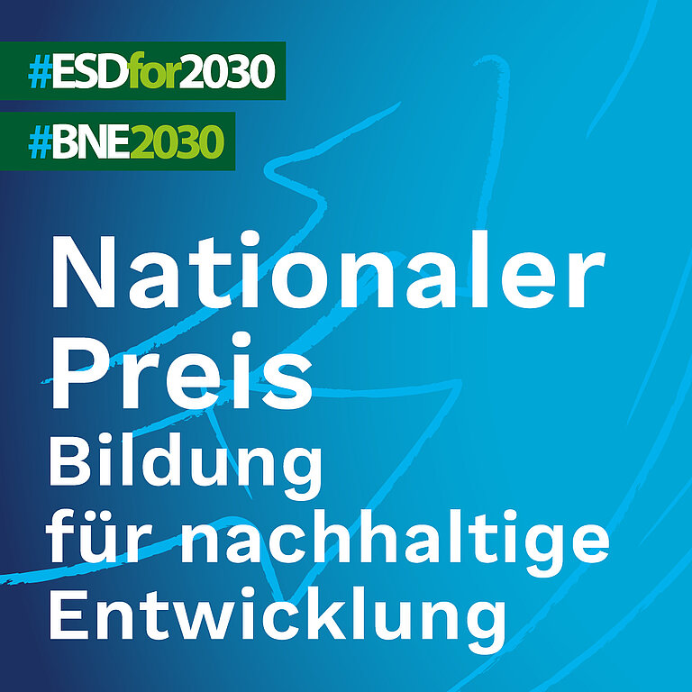 Visual BNE-Preis Visual des BNE-Preises, der den Titel des Preises zeigt: Nationaler Preis - Bildung für nachhaltige Entwicklung