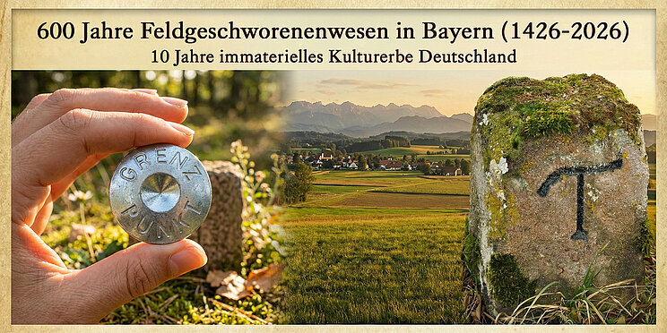 Sharepic f&uuml;r Veranstaltung. Text 600 Jahre Feldgeschworenenwesen in Bayern (1426-2026). 10 Jahre immaterielles Kulturerbe in Deutschland. Zu sehen die Alpen im Hintergrund. Ein Grenzstein mit einem geschwungenen T eingraviert. Daneben eine Hand die einen silbenen Grenzpunkt zwischen dne Fingern h&auml;lt