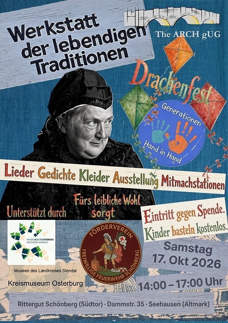 Werkstatt_Veranstaltung Plakat zur „Werkstatt der lebendigen Traditionen“ und zum Drachenfest am 17. Oktober 2026 auf dem Rittergut Schönberg in Seehausen (Altmark). Angeboten werden Lieder, Gedichte, Kleider, eine Ausstellung und Mitmachstationen. Der Eintritt erfolgt gegen Spende, Kinder können kostenlos basteln.