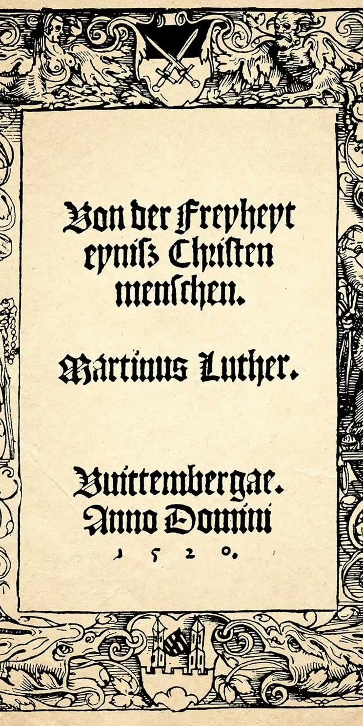 Titelblatt des Erstdrucks von Luthers Freiheitsschrift, Forschungsbibliothek Gotha der Universität Erfurt, Theol. 4° 224/8 (8) Titelblatt des Erstdrucks von Luthers Freiheitsschrift, Forschungsbibliothek Gotha der Universität Erfurt, Theol. 4° 224/8 (8)