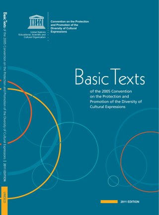Basic Text | 2005er Konvention für den Schutz und die Förderung der Vielfalt kultureller Ausdrucksformen